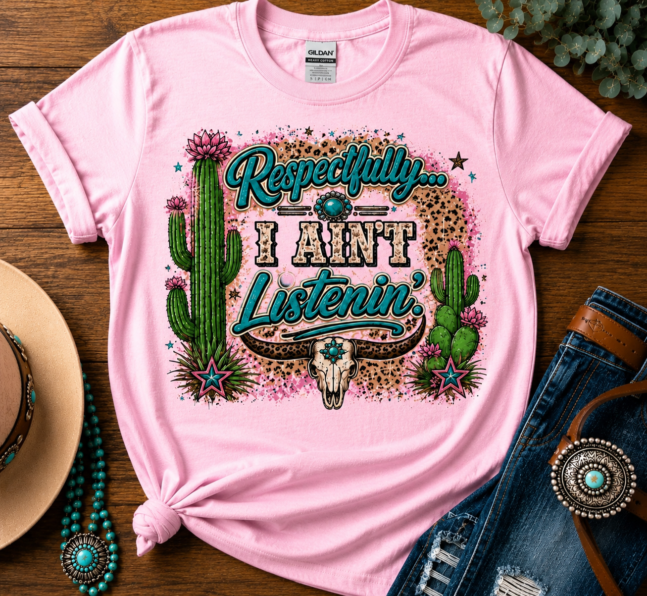 Respectfully I Ain't Listenin Shirt | Southern Graphic Tee